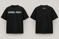 Grind.Pray. Classic T